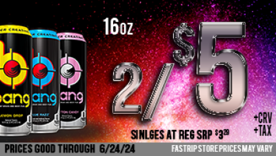 Bang Energy Drinks 16oz cans 2 for $5 singles at reg srp $3.29  +tax +crv (if applicable) | Prices good thru June 24, 2024