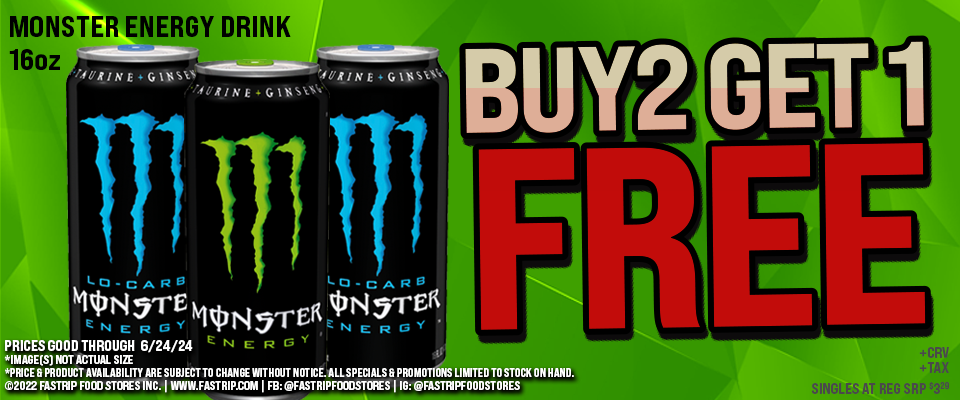 Monster Energy Drinks 16oz  Buy 2 Get 1 FREE singles at $3.29  +tax +crv (if applicable) | Prices good thru June 24, 2024