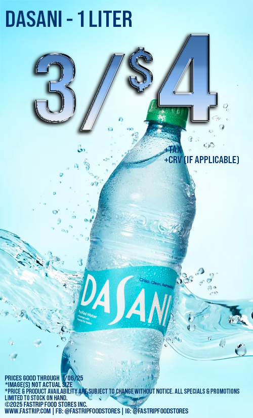 Dasani 1 liter 3 for $4 singles at reg srp $1.89 +tax +crv (if applicable) | Prices Good Thru 1/06/25