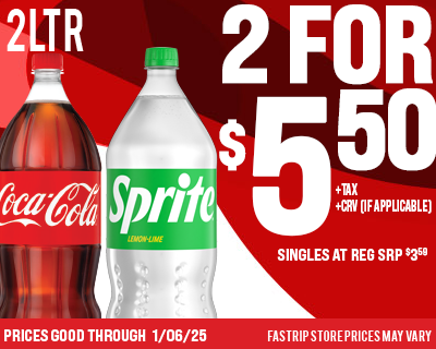 COCA-COLA 2 LTR 2 FOR $5.50 SINGLES AT REG SRP $3.59 +TAX +CRV (IF APPLICABLE) | PRICES GOOD THRU $2.69