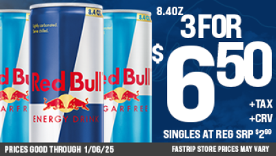 Red Bull 8.4oz 3 for $6.50 singles at reg srp $2.99 +TAX +CRV (IF APPLICABLE) | PRICES GOOD THRU 1/6/25